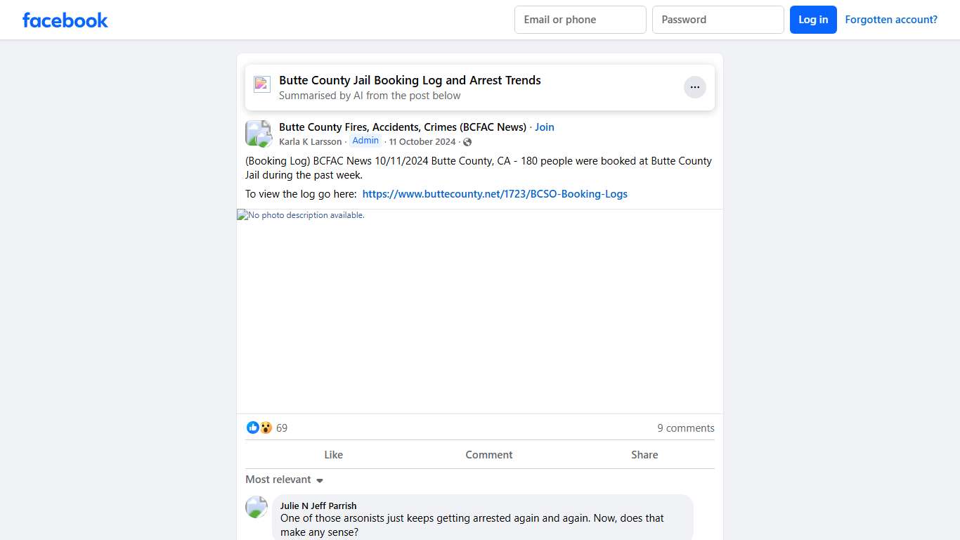 Butte County Fires, Accidents, Crimes (BCFAC News) (Booking Log) BCFAC News 10/11/2024 Butte County, CA - 180 people were booked at Butte County Jail during the past week Facebook